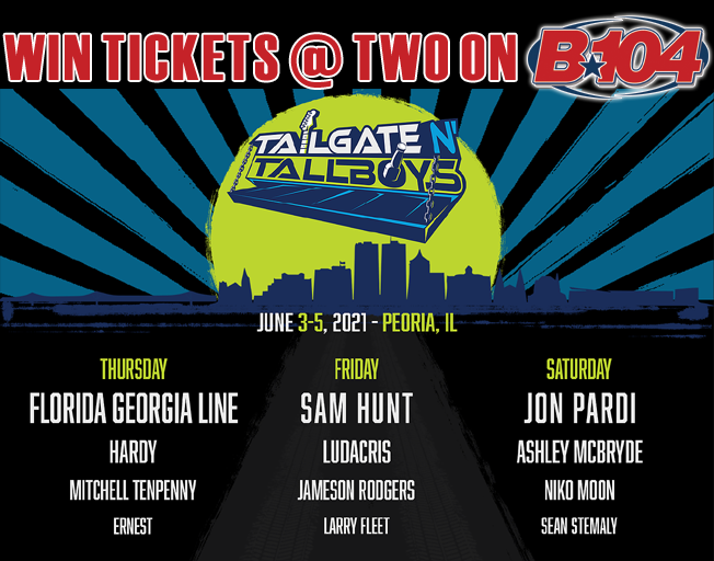 Win Tickets @ Two on B104 from Tailgate N’ Tallboys Peoria