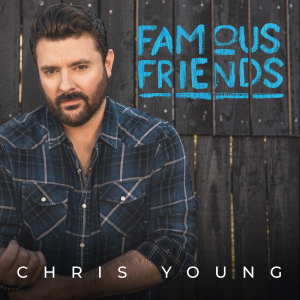 Chris Young "Famous Friends" album cover