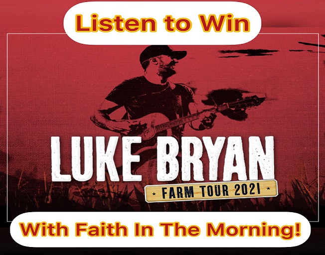 Win Tickets to Luke Bryan’s Farm Tour With Faith in The Morning