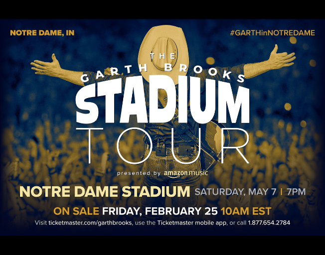 Win Em Before You Can Buy Em, Tickets To Garth Brooks at Notre Dame Stadium With Faith in the Morning