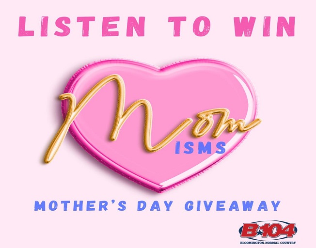 MOMISMS: Mother’s Day Giveaway With B104