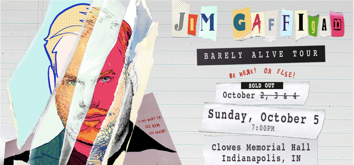 *NEW DATE* October 2, 3, 4, & 5 – Jim Gaffigan