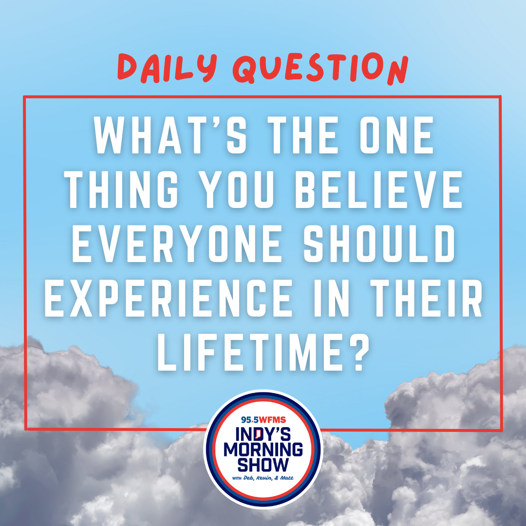 What Should Everyone Experience Once In Their Lifetime?