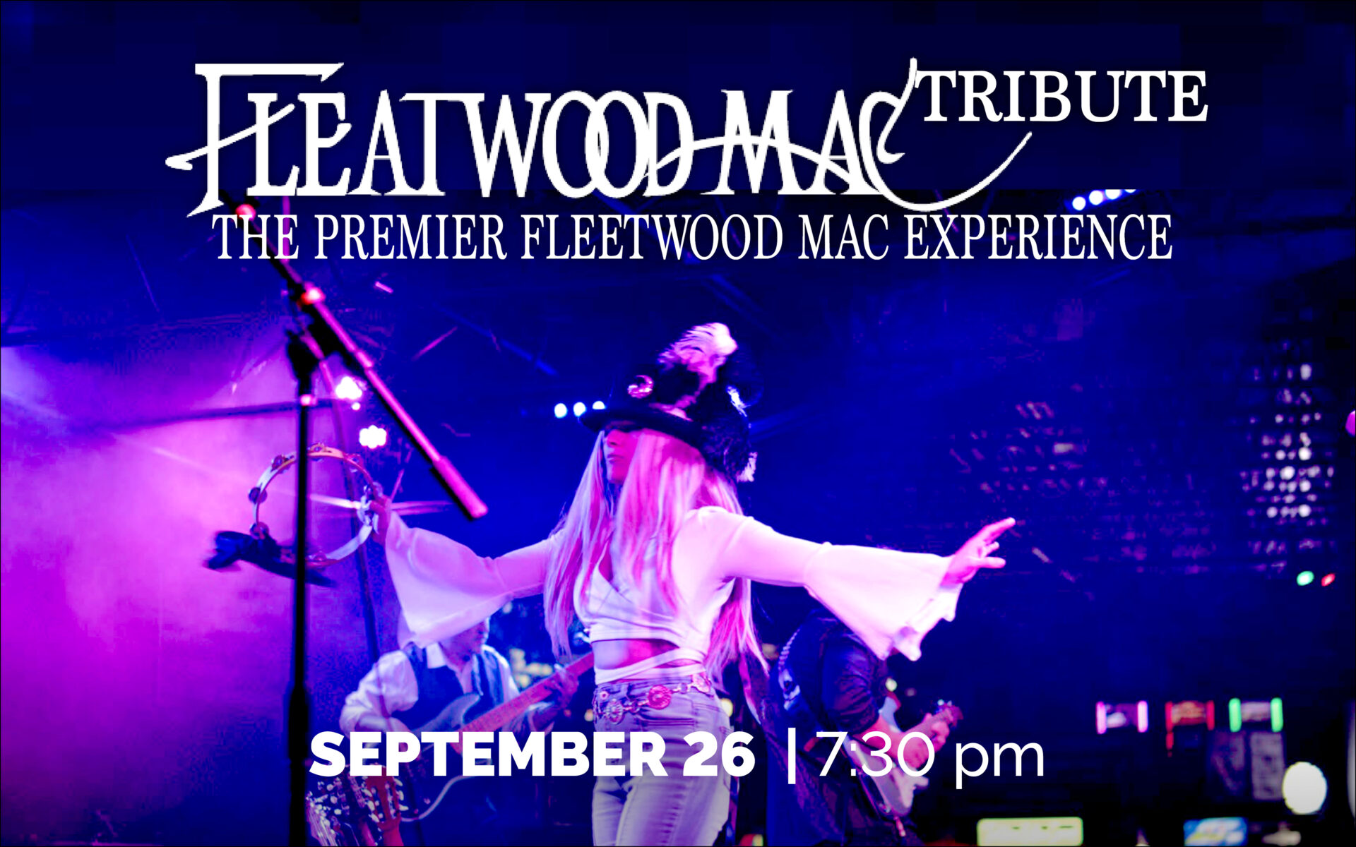 September 26 – Fleatwood Mac Tribute – The Premier Fleetwood Mac Experience