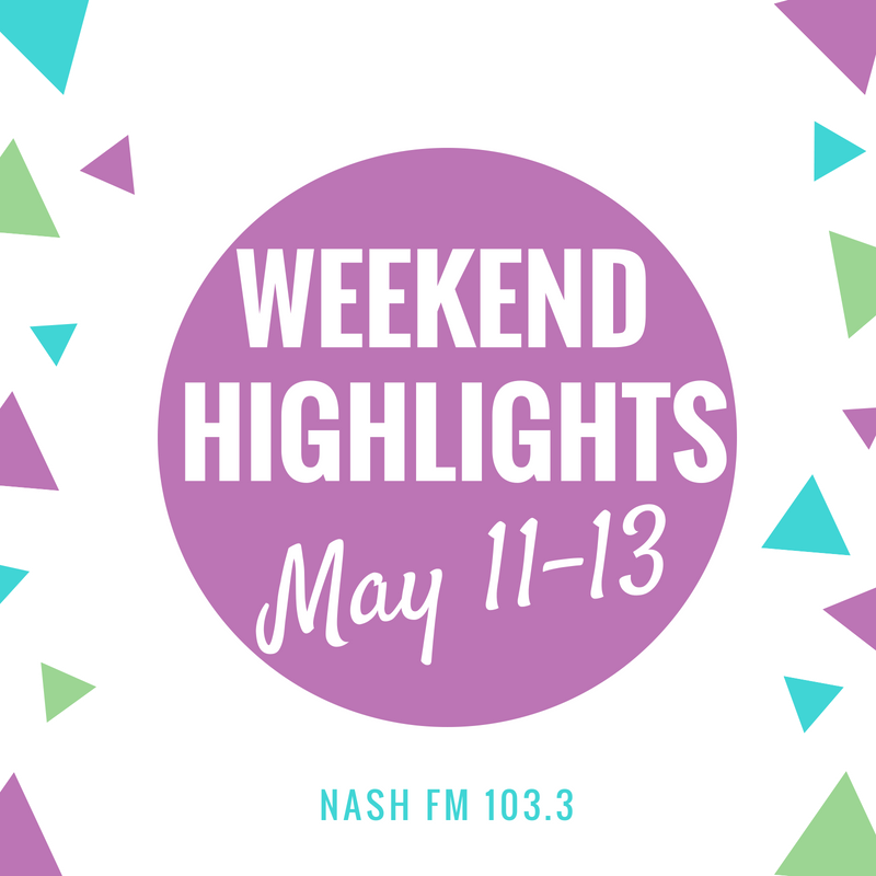 Weekend Highlights: May 11-13