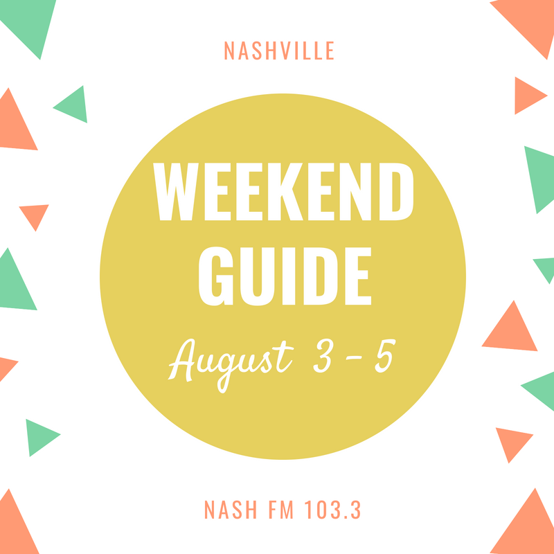 Weekend Guide: August 3 – August 5
