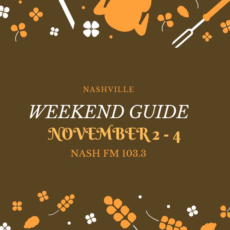 Weekend Guide: NOVEMBER 2- 4