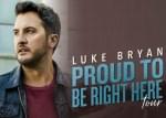 Luke Bryan’s “Proud To Be Right Here” Tour