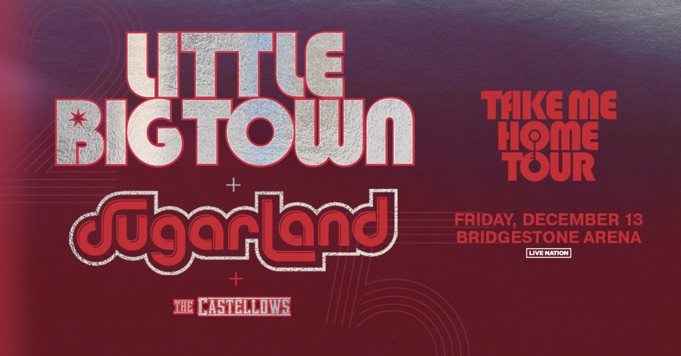 Little Big Town + Sugarland | Take Me Home Tour