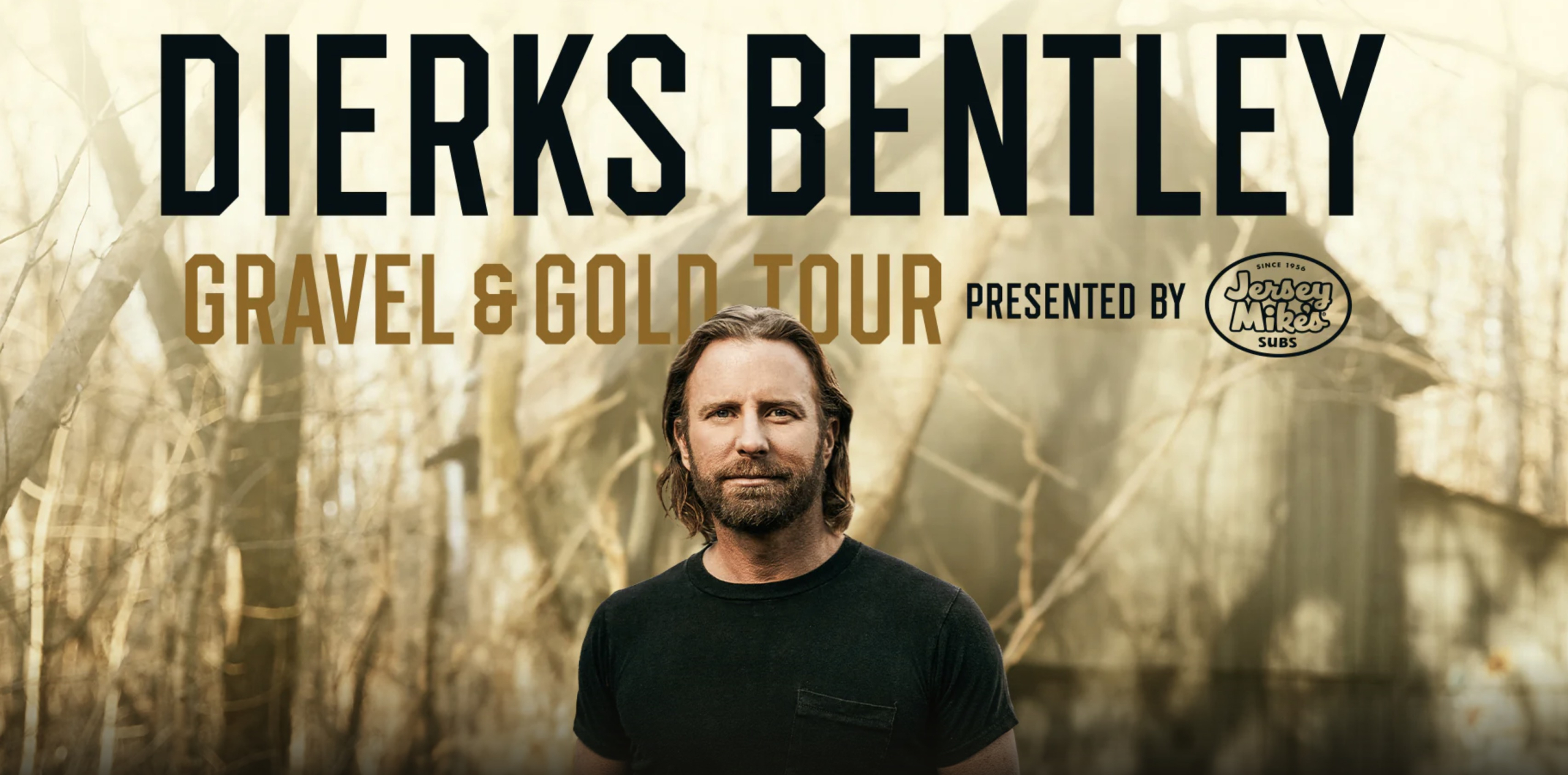DIERKS BENTLEY: GRAVEL & GOLD PRESENTED BY JERSEY MIKE’S