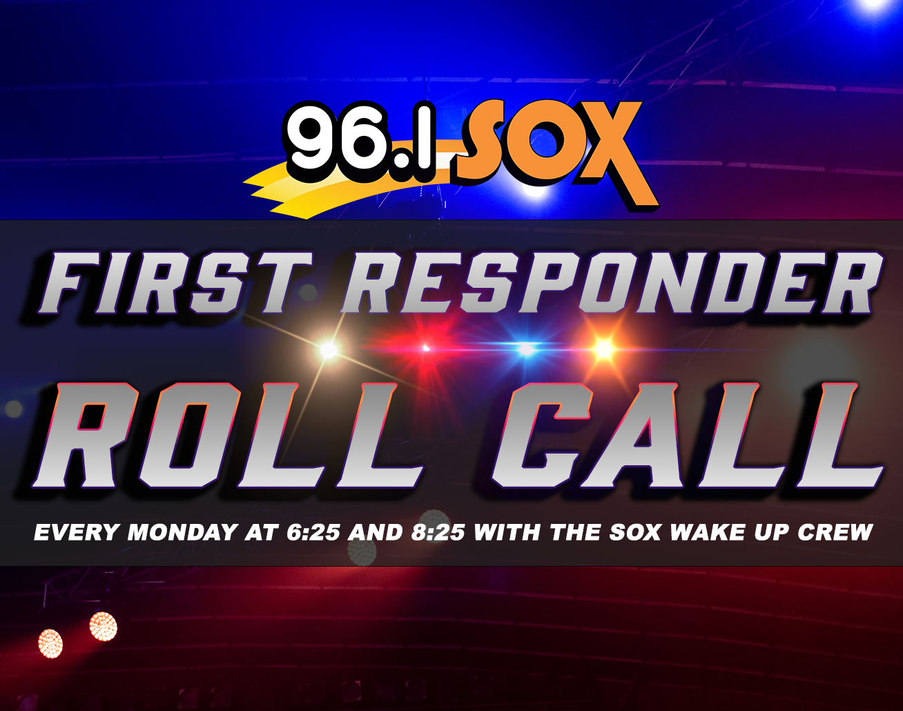 First Responder Roll Call with the SOX Wake Up Crew