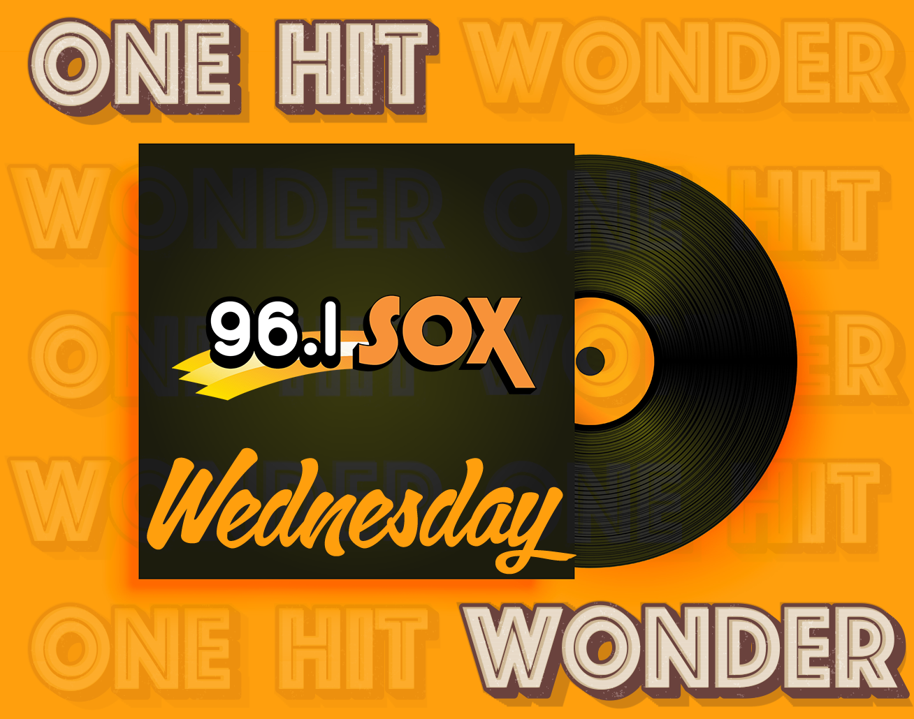 One Hit Wonder Wednesday on 96.1 SOX