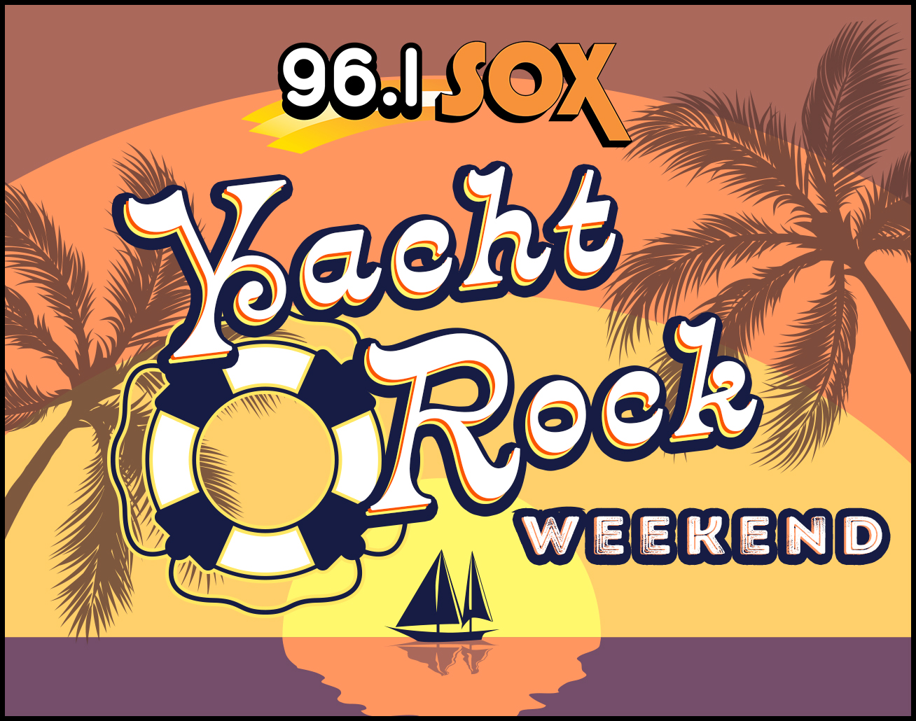 Set Sail with a Yacht Rock Weekend on 96.1 SOX