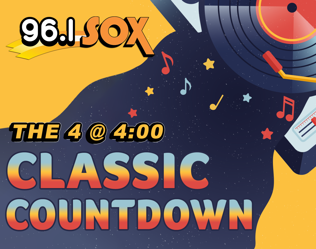 The 4 at 4:00 Classic Countdown on 96.1 SOX