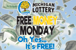 Free Money Monday from WHNN and the Michigan Lottery