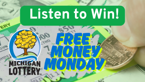 Free Money Monday from WHNN and the Michigan Lottery