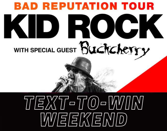 Kid Rock Text-To-Win Weekend