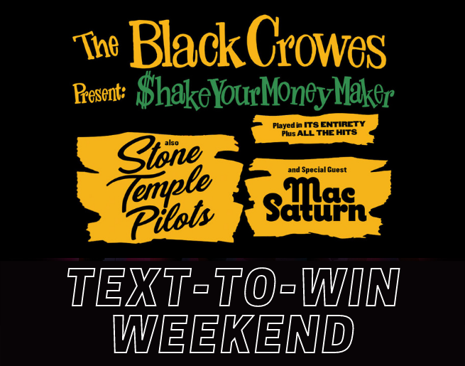 The Black Crowes Text-To-Win Weekend