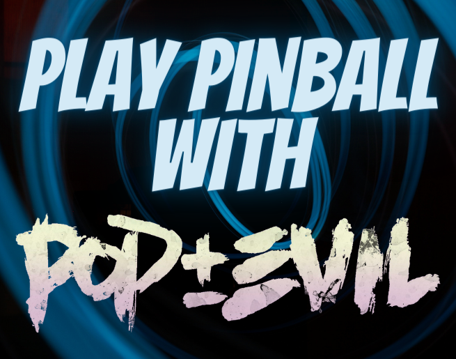 Play Pinball with Pop Evil