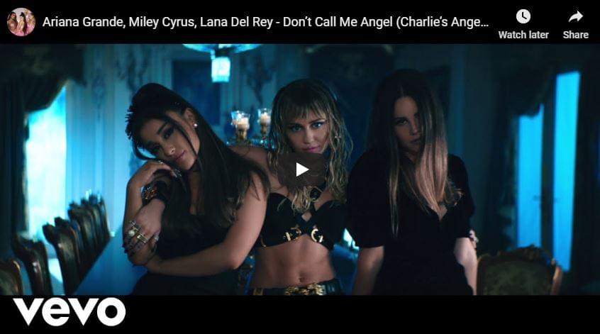 Ariana Grande, Miley Cyrus, Lana Del Rey – Don’t Call Me Angel (Charlie’s Angels)