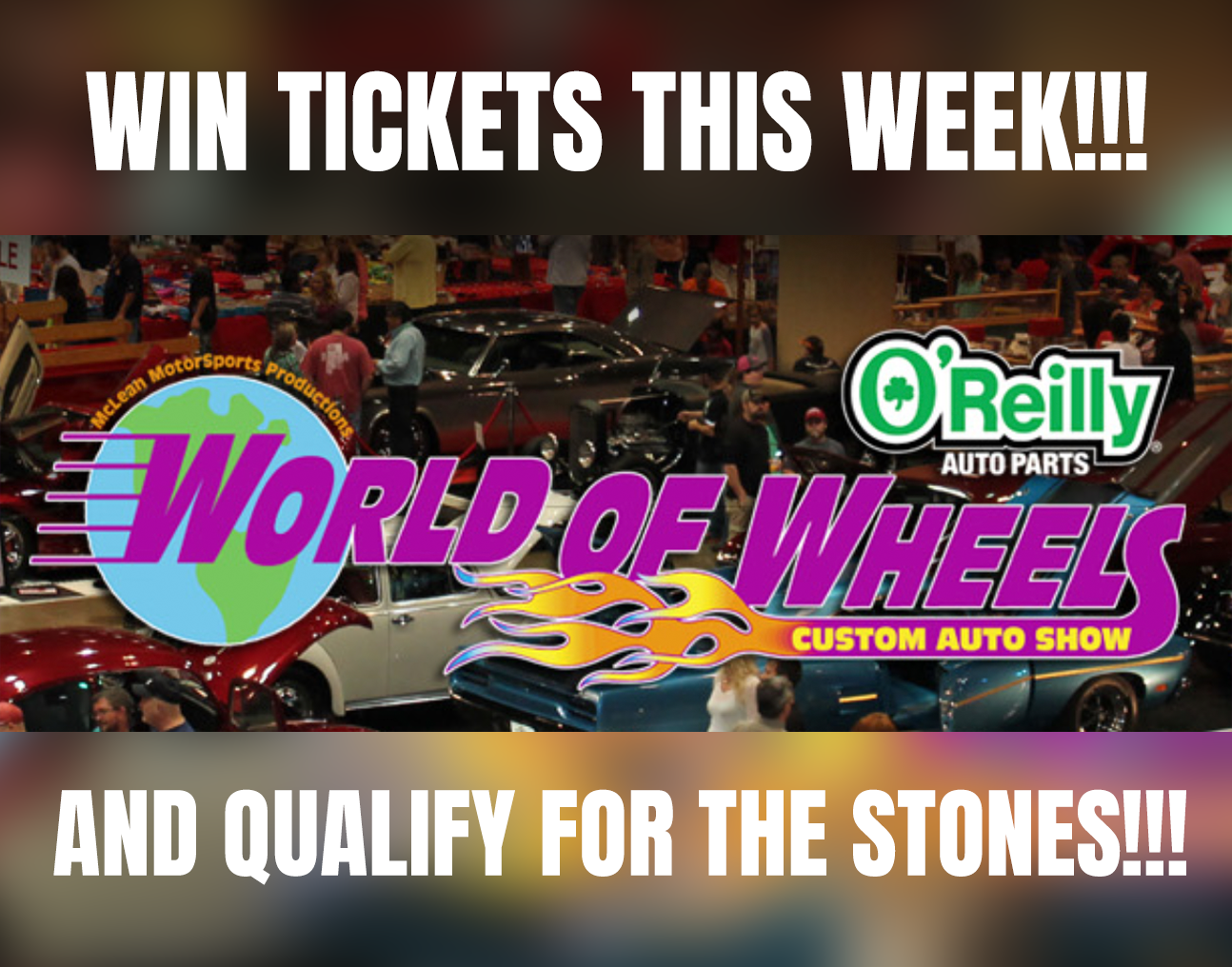 Win O’Reilly Auto Parts World of Wheels Tickets!