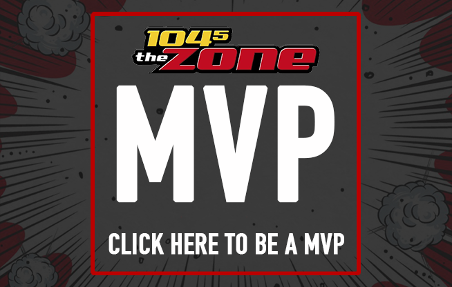 Be A 104-5 The Zone MVP