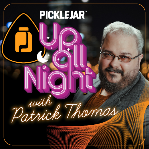 Pickle Jar Up All Night W/ Patrick Thomas