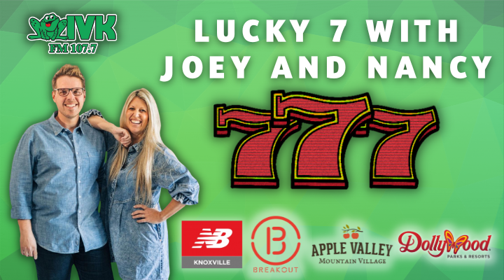Lucky 7 Every Morning with Joey and Nancy!