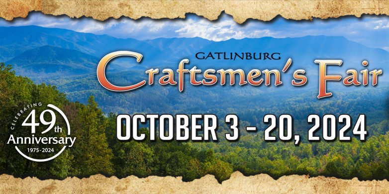 Gatlinburg Craftsmen’s Fair October 3rd-20th