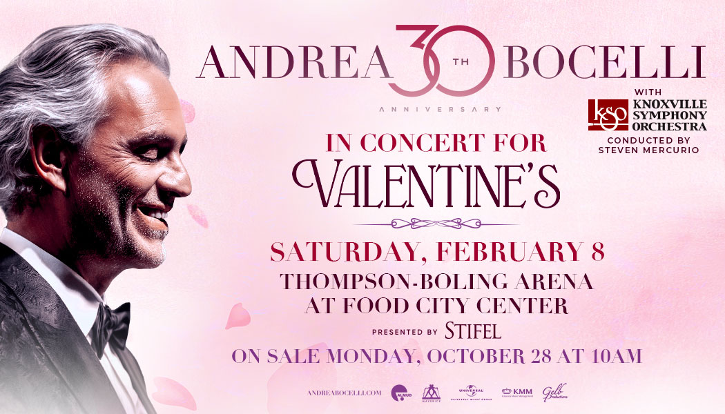 Andrea Bocelli- Food City Center- Feb. 8th