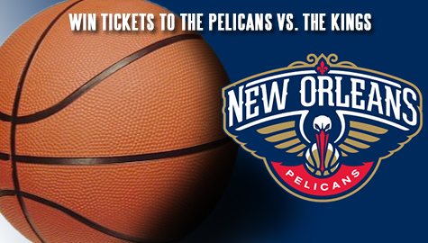 Win Tickets to The Pelicans Vs. The Kings
