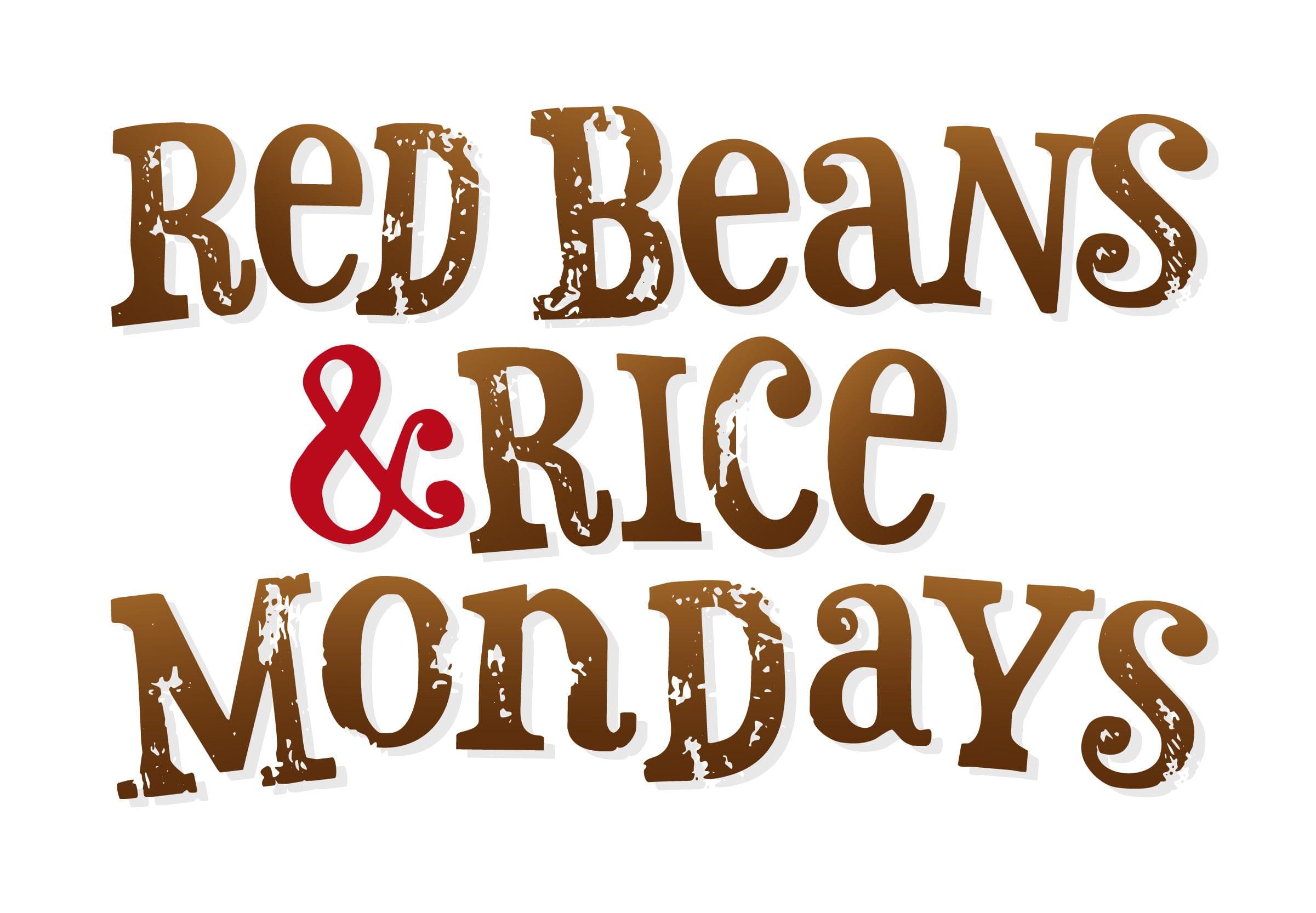 Red Beans and Rice Mondays!