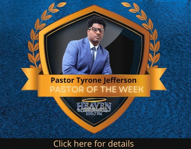 Pas. Tyrone Jefferson – Pastor of The Week