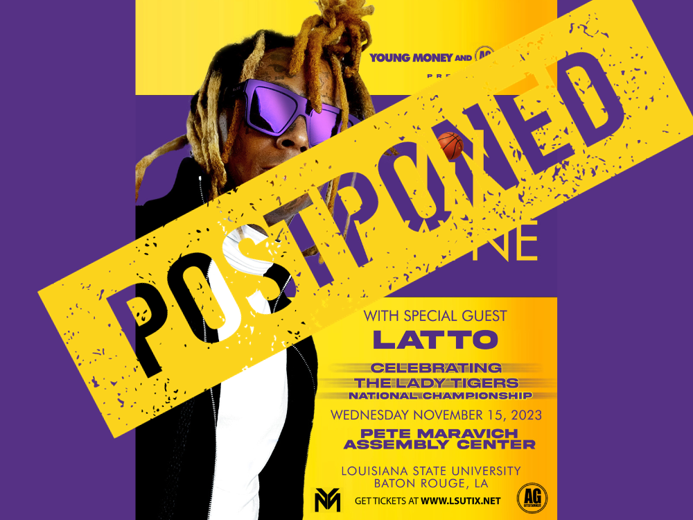 POSTPONED: Lil Wayne & Latto Concert to Celebrate Lady Tigers National Championship Postponed