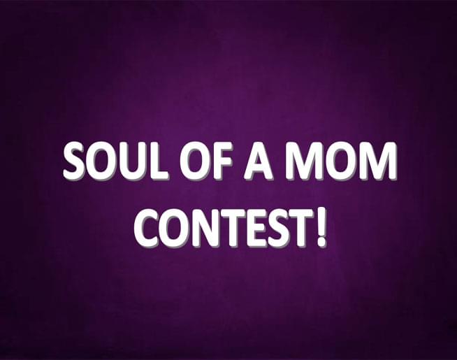 Soul of a Mom Contest