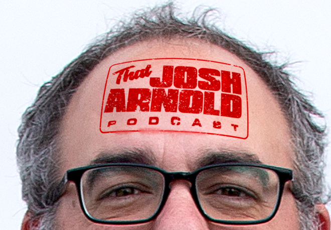 Bob and Tom – That Josh Arnold Podcast: In Concert!