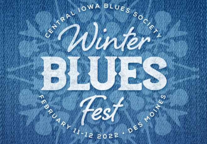 Enter to Win Tickets to Central Iowa Blues Society Winter Blues Fest!