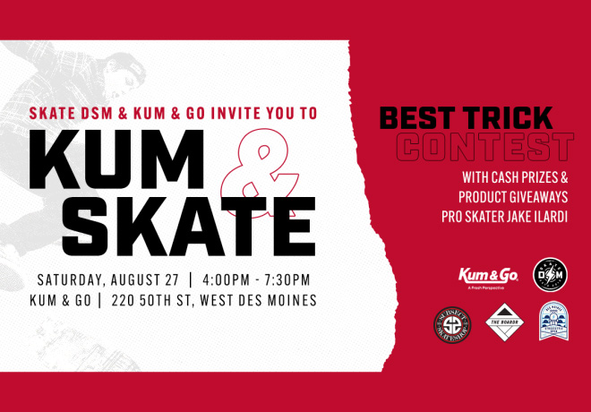Kum & Go/Skate DSM – Kum & Skate