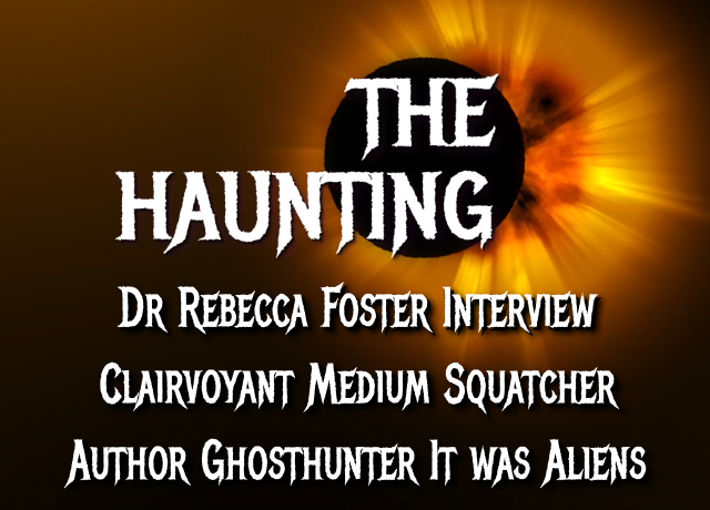 The Haunting – Dr Rebecca Foster Interview