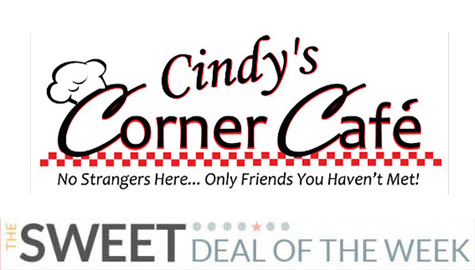 Sweet Deal of the Week – Cindy’s Corner Cafe