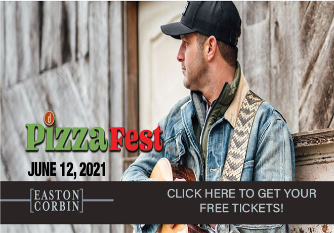 See Easton Corbin for FREE at Pizza Fest 2021