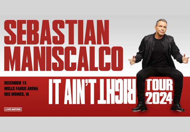 SEBASTIAN MANISCALCO: IT AIN’T RIGHT TOUR