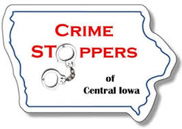 INSIDE IOWA: CRIME STOPPERS OF CENTRAL IOWA INSIDE IOWA: CRIME STOPPERS OF CENTRAL IOWA
