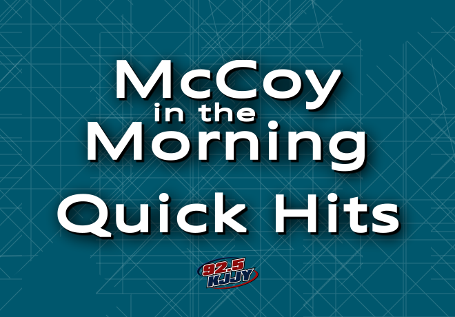 McCoy in the Morning QUICK HITS for Friday