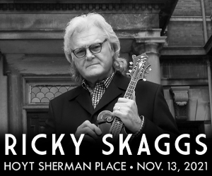 Mammoth LIVE presents Ricky Skaggs and Dee White at Hoyt Sherman Place!