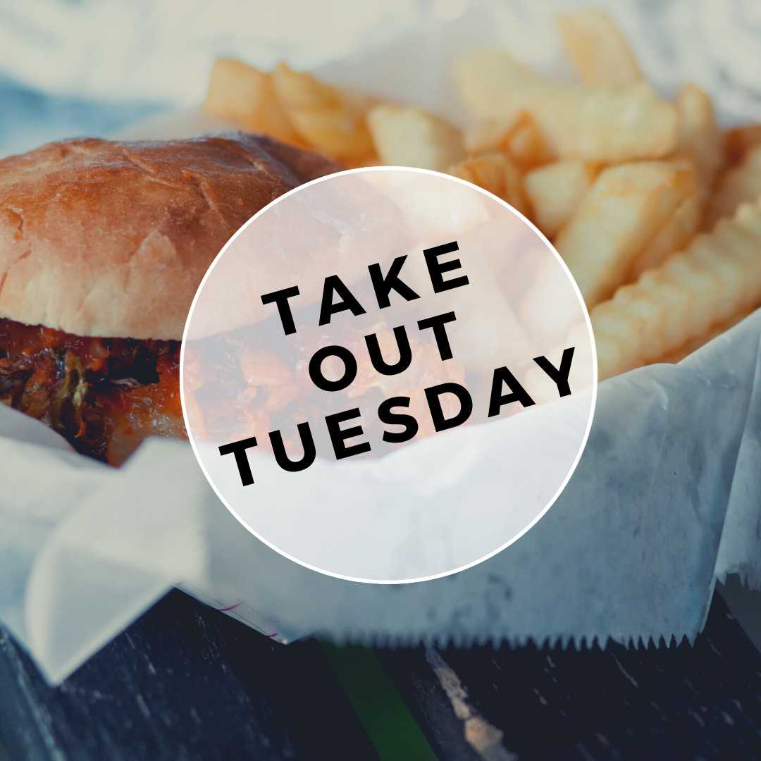 Takeout Tuesday!