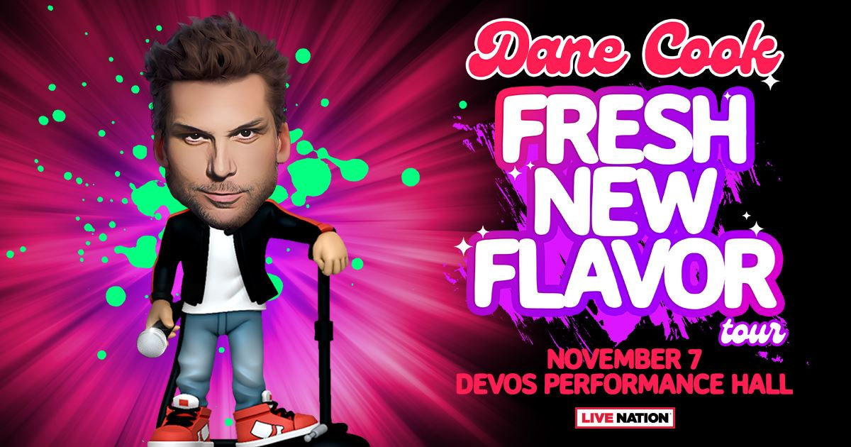 Dane Cook is coming to Devos Performance Hill on November 7th!