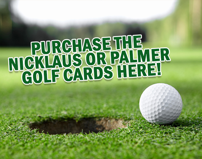 Golfing for LESS with our Palmer and Nicklaus Golf Cards