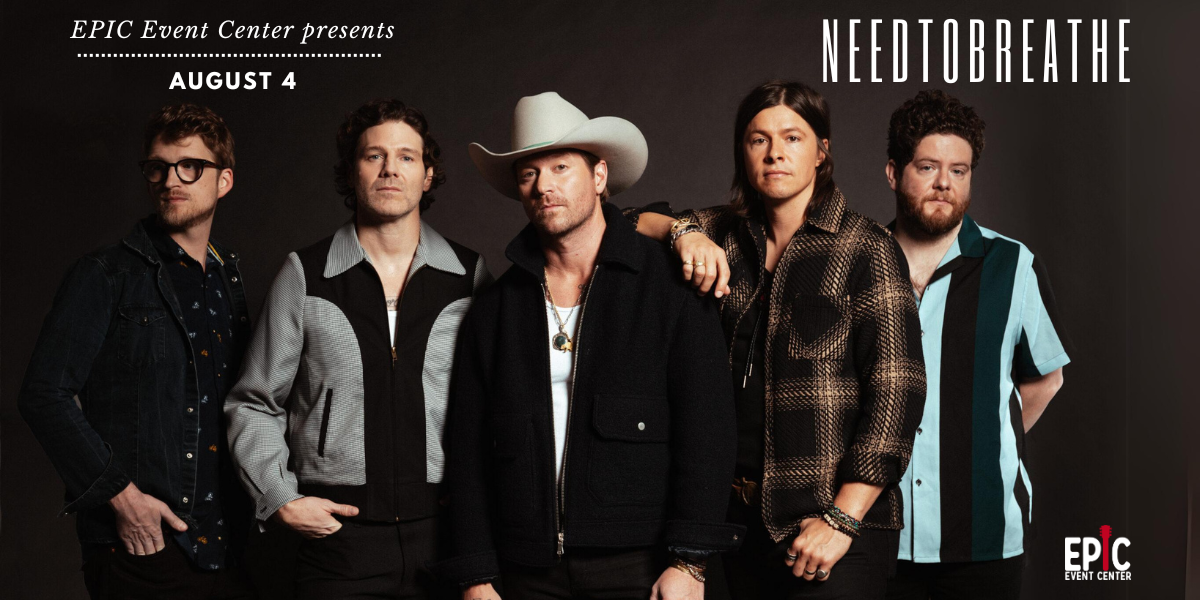 Get Happy with Star 98 and see NEEDTOBREATHE at the Epic Event Center