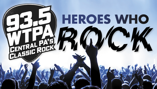 93.5 WTPA Heroes Who ROCK